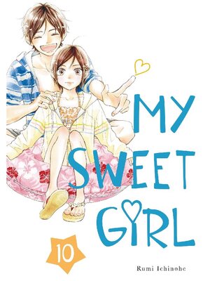 cover image of My Sweet Girl, Volume 10